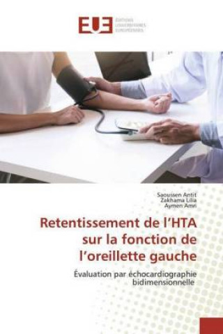 Kniha Retentissement de l?HTA sur la fonction de l?oreillette gauche Zakhama Lilia