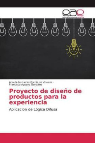 Книга Proyecto de diseno de productos para la experiencia Francisco Aguayo González