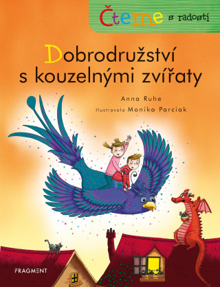 Könyv Čteme s radostí Dobrodružství s kouzelnými zvířaty Anna Ruhe