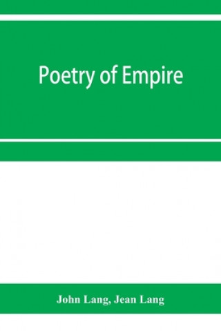 Kniha Poetry of empire; nineteen centuries of British history Jean Lang