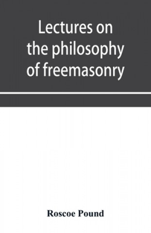 Könyv Lectures on the philosophy of freemasonry 