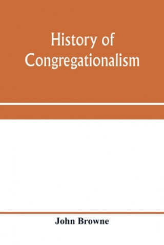 Książka History of Congregationalism and memorials of the churches in Norfolk and Suffolk 