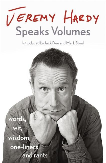 Kniha Jeremy Hardy Speaks Volumes Jeremy Hardy