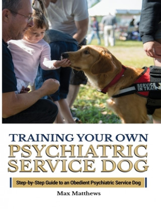 Книга Training Your Psychiatric Service Dog 