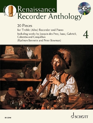 Nyomtatványok Renaissance Recorder Anthology, Sopran-/Alt-Blockflöte und Klavier, m. Audio-CD. Vol.4 Kathryn Bennetts