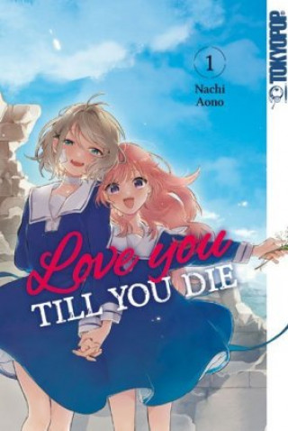 Könyv Love you till you die 01 