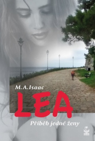 Könyv Lea Příběh jedné ženy Isaac M. A.