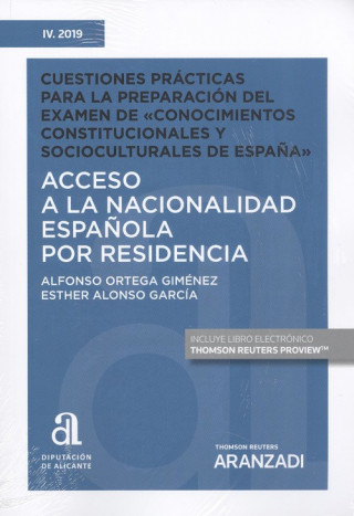 Kniha Acceso a la nacionalidad española por residencia. Cuestiones prácticas para la p ALFONSO ORTEGA GIMENEZ
