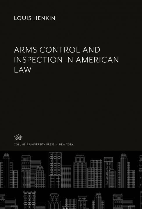 Knjiga Arms Control and Inspection in American Law 