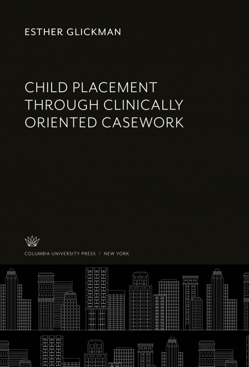Knjiga Child Placement Through Clinically Oriented Casework 