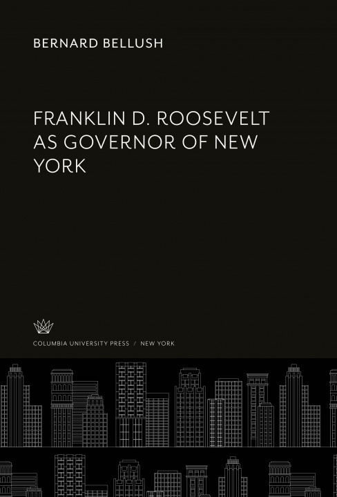 Kniha Franklin D. Roosevelt as Governor of New York 