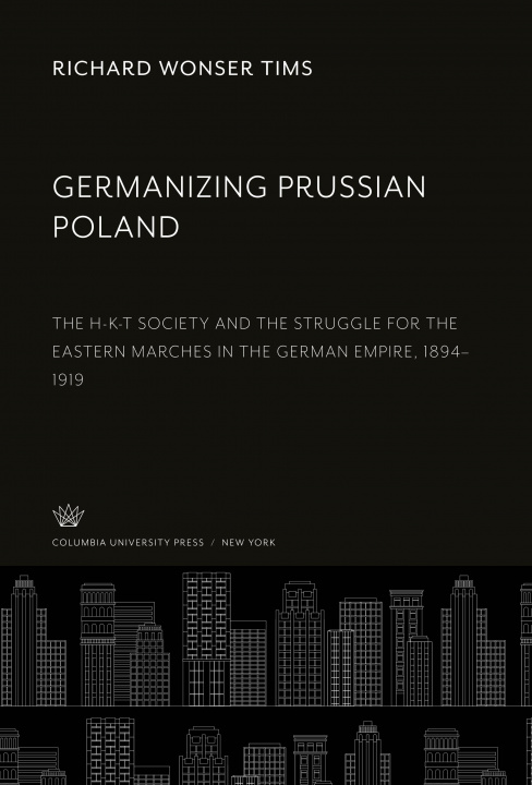 Livro Germanizing Prussian Poland 