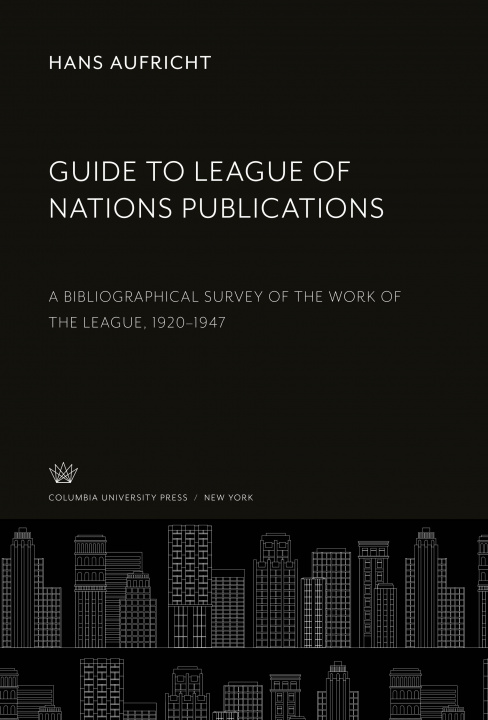 Kniha Guide to League of Nations Publications 