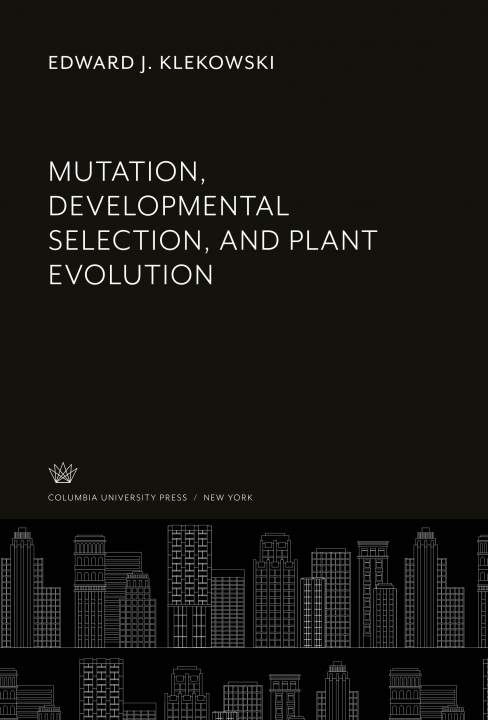 Knjiga Mutation, Developmental Selection, and Plant Evolution 