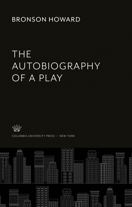 Carte The Autobiography of a Play 