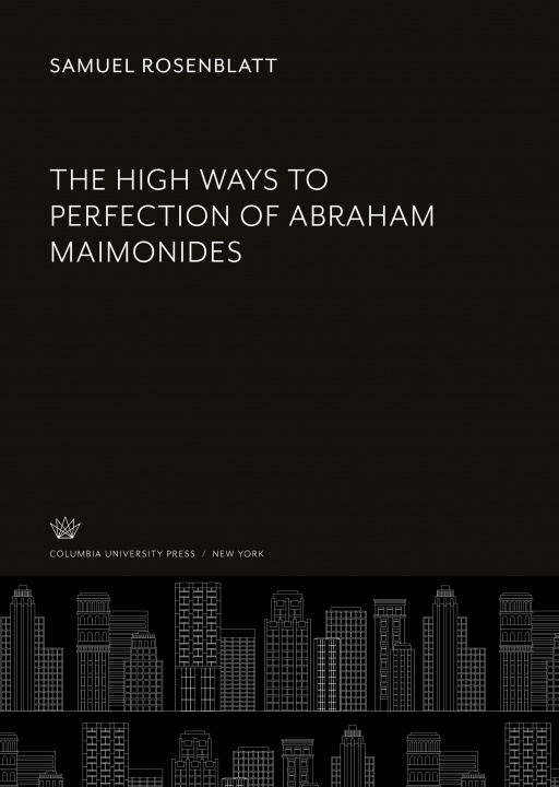 Kniha The High Ways to Perfection of Abraham Maimonides 