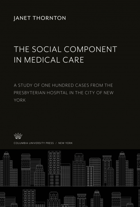 Книга The Social Component in Medical Care 