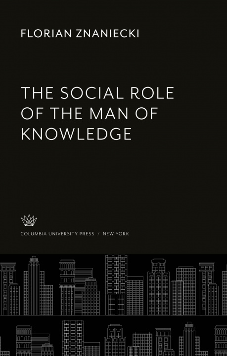 Carte The Social Role of the Man of Knowledge 