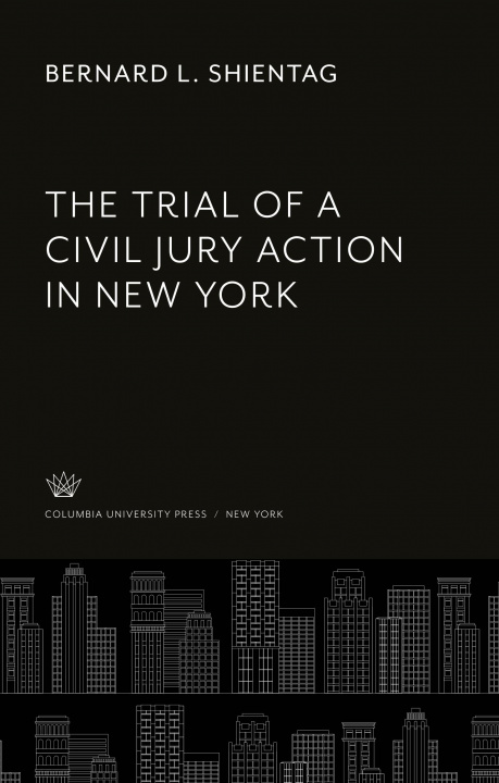 Könyv The Trial of a Civil Jury Action in New York 