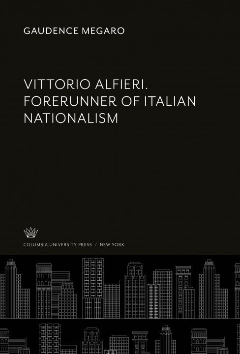 Buch Vittorio Alfieri. Forerunner of Italian Nationalism 