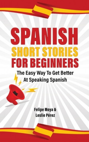 Könyv Spanish Short Stories For Beginners Leslie Pérez