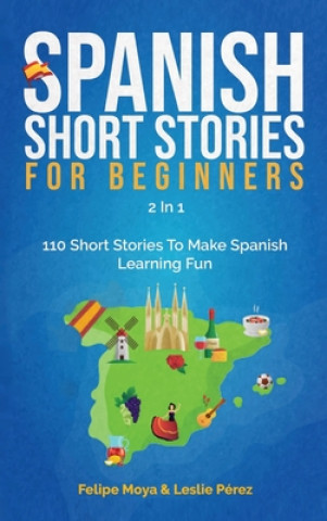 Kniha Spanish Short Stories For Beginners 2 In 1 Leslie Pérez