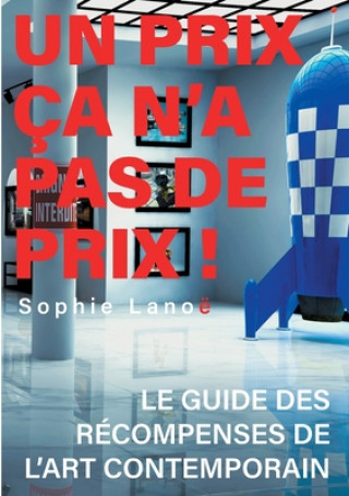 Knjiga Prix ca n'a pas de Prix ! Sophie Lanoë