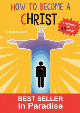 Carte How to become a christ 