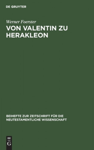 Kniha Von Valentin Zu Herakleon Werner Foerster
