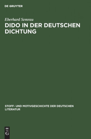Knjiga Dido in Der Deutschen Dichtung Eberhard Semrau