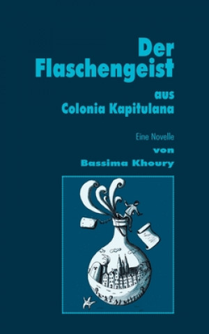 Kniha Flaschengeist aus Colonia Kapitulana 