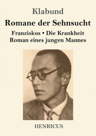 Книга Romane der Sehnsucht Klabund