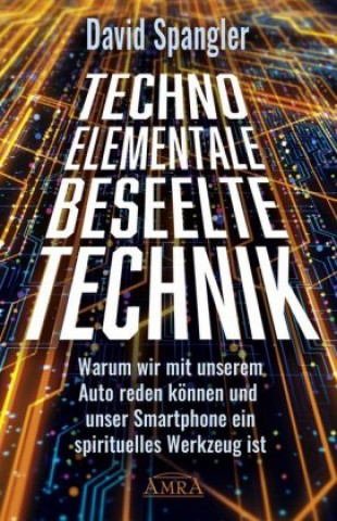 Könyv TECHNO-ELEMENTALE: Beseelte Technik 