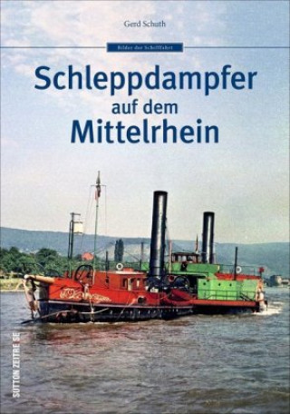 Kniha Schleppdampfer auf dem Mittelrhein 