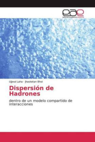 Kniha Dispersión de Hadrones Jhasketan Bhoi