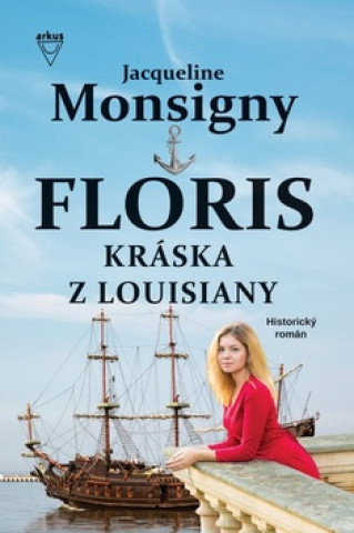 Книга Floris Kráska z Louisiany Jacqueline Monsigny