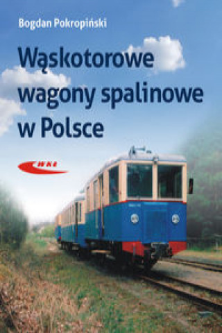 Книга Wąskotorowe wagony spalinowe Pokropiński Bogdan