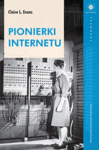 Knjiga Pionierki Internetu Evans Claire