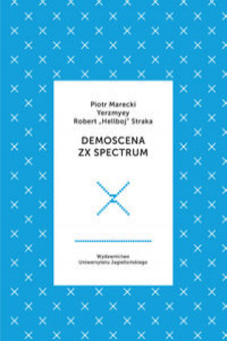 Kniha Demoscena ZX Spectrum Marecki Piotr