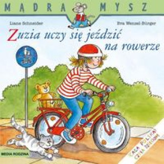 Kniha Mądra Mysz. Zuzia uczy się jeździć na rowerze Liane Schneider