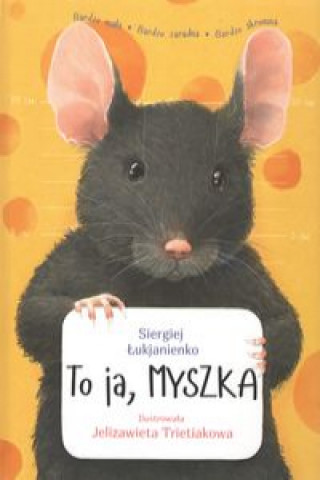 Könyv To ja  MYSZKA / Grupa Cogito Łukjanienko S.