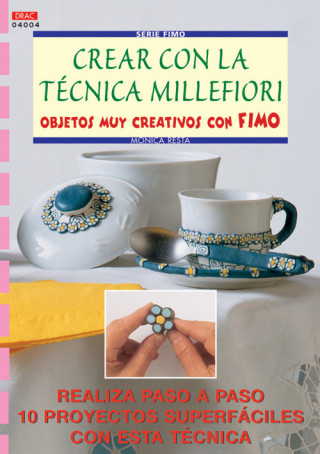 Книга Serie fimo nº 4. crear con la tecnica millefiori objetos muy creativos con fimo 