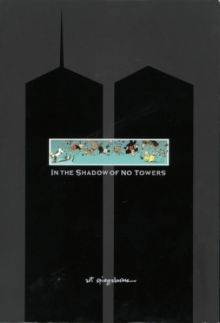 Книга In the Shadow of No Towers Art Spiegelman