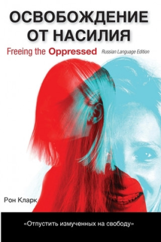 Könyv Freeing the Oppressed, Russian Language Edition 
