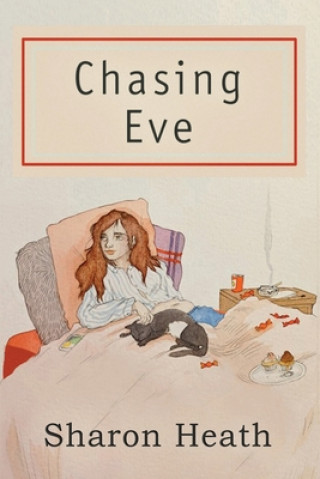 Knjiga Chasing Eve Sharon Heath