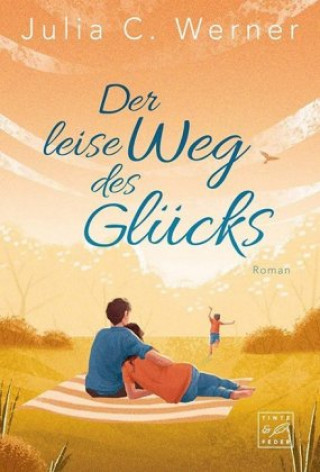 Kniha Der leise Weg des Glücks Julia C. Werner