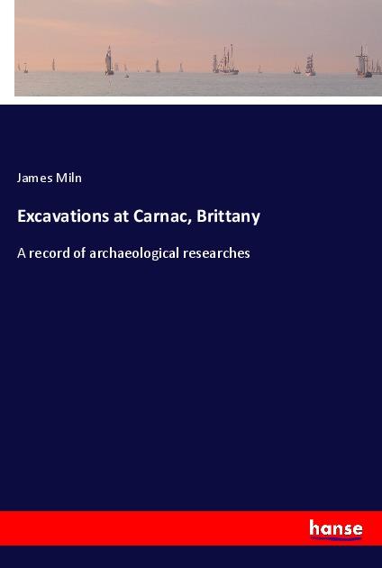 Knjiga Excavations at Carnac, Brittany 