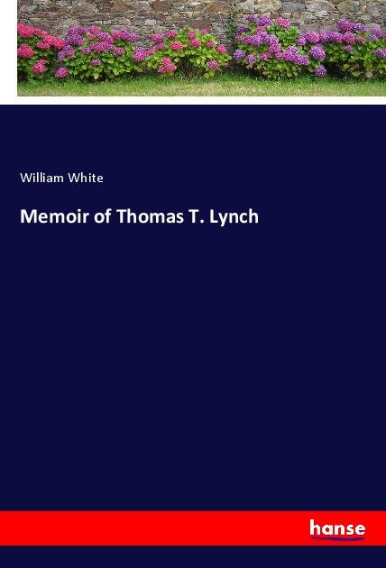 Kniha Memoir of Thomas T. Lynch 