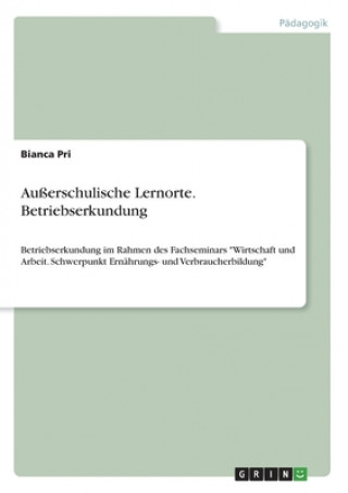 Könyv Außerschulische Lernorte. Betriebserkundung 