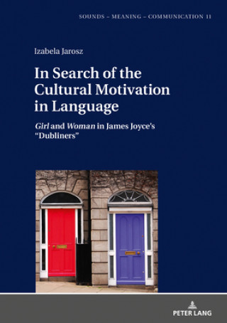 Kniha In Search of the Cultural Motivation in Language Izabela Jarosz